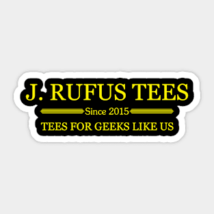 J. Rufus Tees Logo Since 2015 Sticker